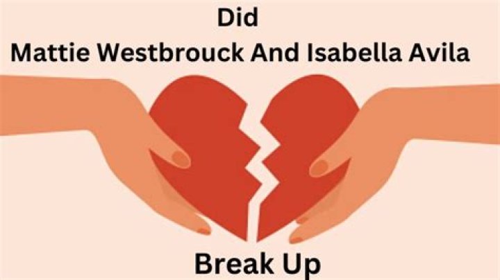 Did Mattie Westbrouck And Bella Break Up? Here's What We Know