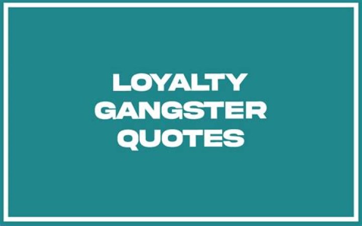 Unraveling The Depth Of "Hood Loyalty Gangster Quotes"